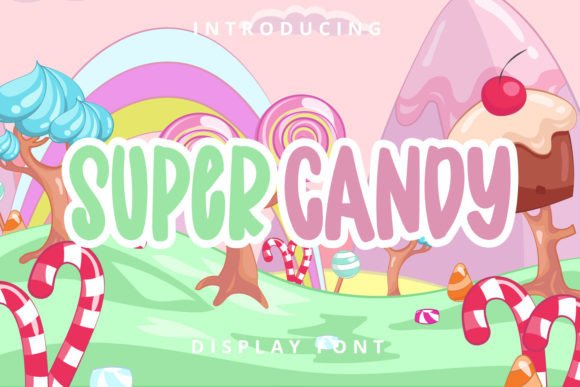 Super Candy Font: A Friendly Display Font for Playful Branding